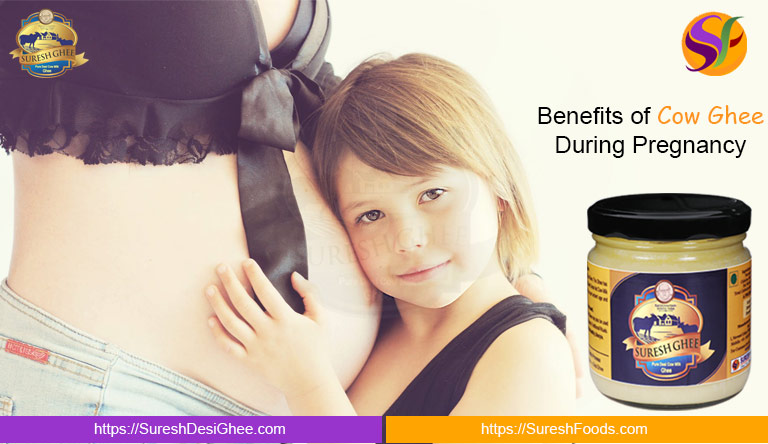 Benefits of Cow Ghee During Pregnancy : SureshDesiGhee
