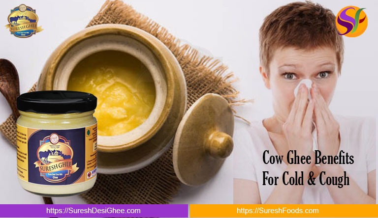 Cow Ghee Benefits For Cold & Cough: SureshDesiGhee.com