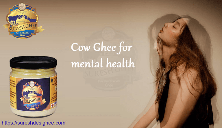 Ghee For Mental Health : SureshDesiGhee.com