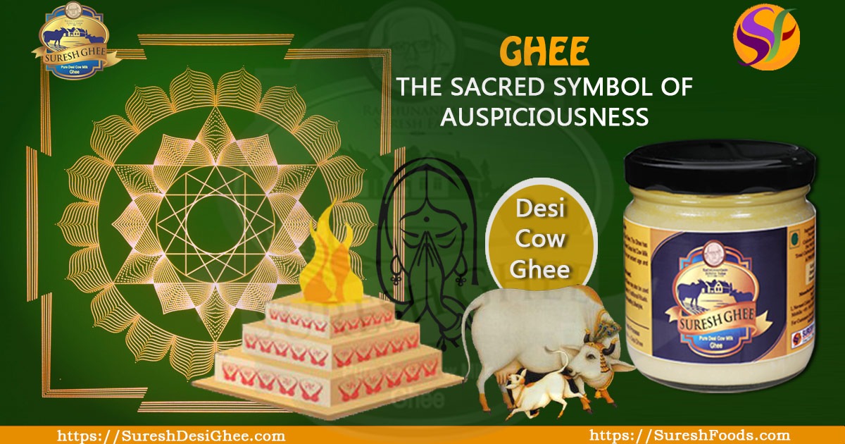 GHEE THE SACRED SYMBOL OF AUSPICIOUSNESS : SureshDesiGhee.com