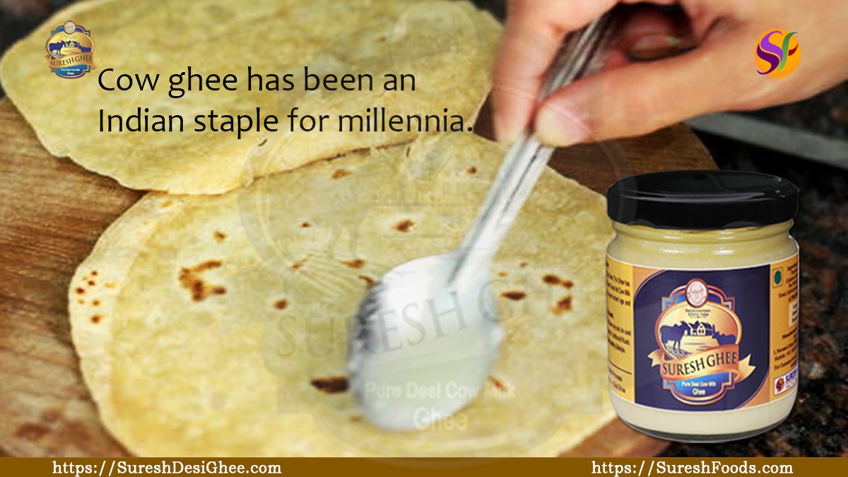 Cow ghee has been an Indian staple for millennia : SureshDesiGhee.com