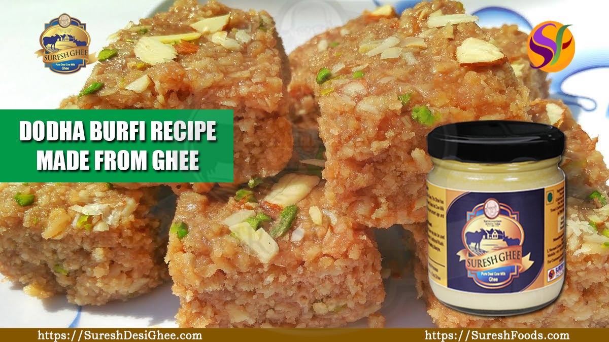 DODHA BURFI RECIPE MADE FROM GHEE